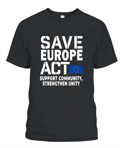 Save Europe Act - Support Tee
